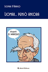 Liomax D’Arrigo – Liomax... pensò ancora