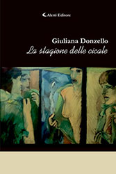Giuliana Donzello - La stagione delle cicale