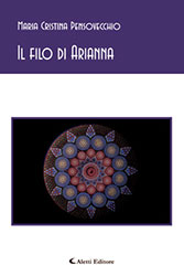 Copertina del libro di Maria Cristina Pensovecchio - Il filo di Arianna, Aletti Editore