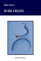 Renzo Sbolci – La neve d’agosto