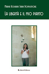 Maria Rosaria Sara Bonsignore - La libertà e il mio pianto