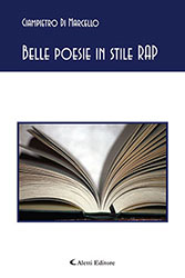 Giampietro Di Marcello - Belle poesie in stile RAP