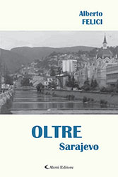 Alberto Felici – OLTRE Sarajevo