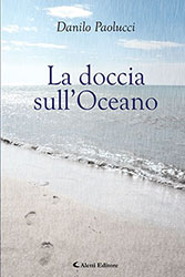Danilo Paolucci - La doccia sull’Oceano