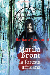 Barbara Tamburini - Marilù Bront la foresta africana
