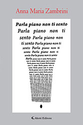 Anna Maria Zambrini - Parla piano non ti sento