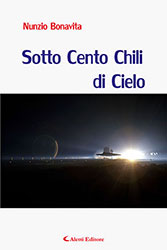 Nunzio Bonavita - Sotto Cento Chili di Cielo