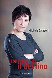 Michela Campoli – Lottando contro il destino