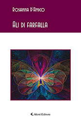 Rosanna D’Amico – Ali di farfalla