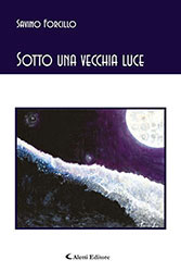 Savino Forcillo - Sotto una vecchia luce