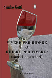 Sandro Gotti - VIVERE PER RIDERE O RIDERE PER VIVERE?