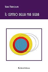 Vera Marcolini - Il centro della mia sfera