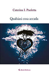 Caterina I. Paoletta - Qualsiasi cosa accada