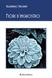 Alessandro Baccarin - Fiori d’inchiostro