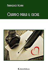 Francesco Bondi – Quando parla il cuore