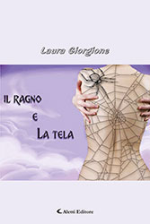 Laura Giorgione - Il ragno e la tela