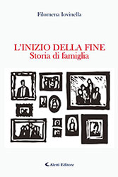 Filomena Iovinella - L’INIZIO DELLA FINE Storia di famiglia