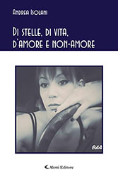 Andrea Isolani - Di stelle, di vita, d’amore e non-amore