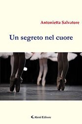Antonietta Salvatore - Un segreto nel cuore