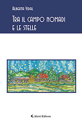 Alberta Vidal - Tra il campo nomadi e le stelle