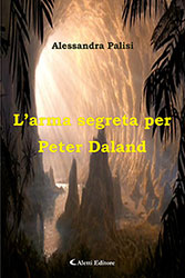 Alessandra Palisi - L’arma segreta per Peter Daland