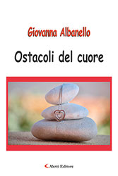Giovanna Albanello – Ostacoli del cuore