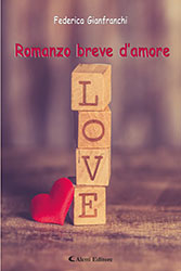 Federica Gianfranchi - Romanzo breve d’amore