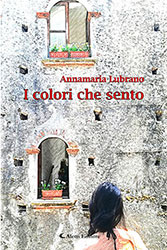 Annamaria Lubrano - I colori che sento