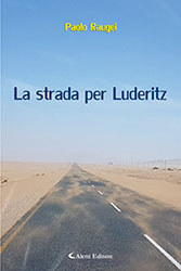Paolo Raugei - La strada per Luderitz
