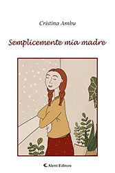 Cristina Ambu - Semplicemente mia madre