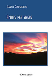 Serena Casagranda - Amare per vivere