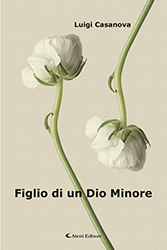Casanova Luigi - Figlio di un Dio Minore