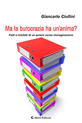 Giancarlo Ciullini - Ma la burocrazia ha un’anima?