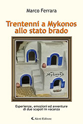 Marco Ferrara - Trentenni a Mykonos allo stato brado