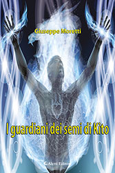 Giuseppe Moretti - I guardiani dei semi di Kito
