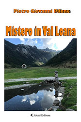 Pietro Giovanni Pilone - Mistero in Val Loana