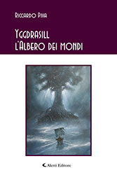 Riccardo Piva - Yggdrasill l’Albero dei mondi