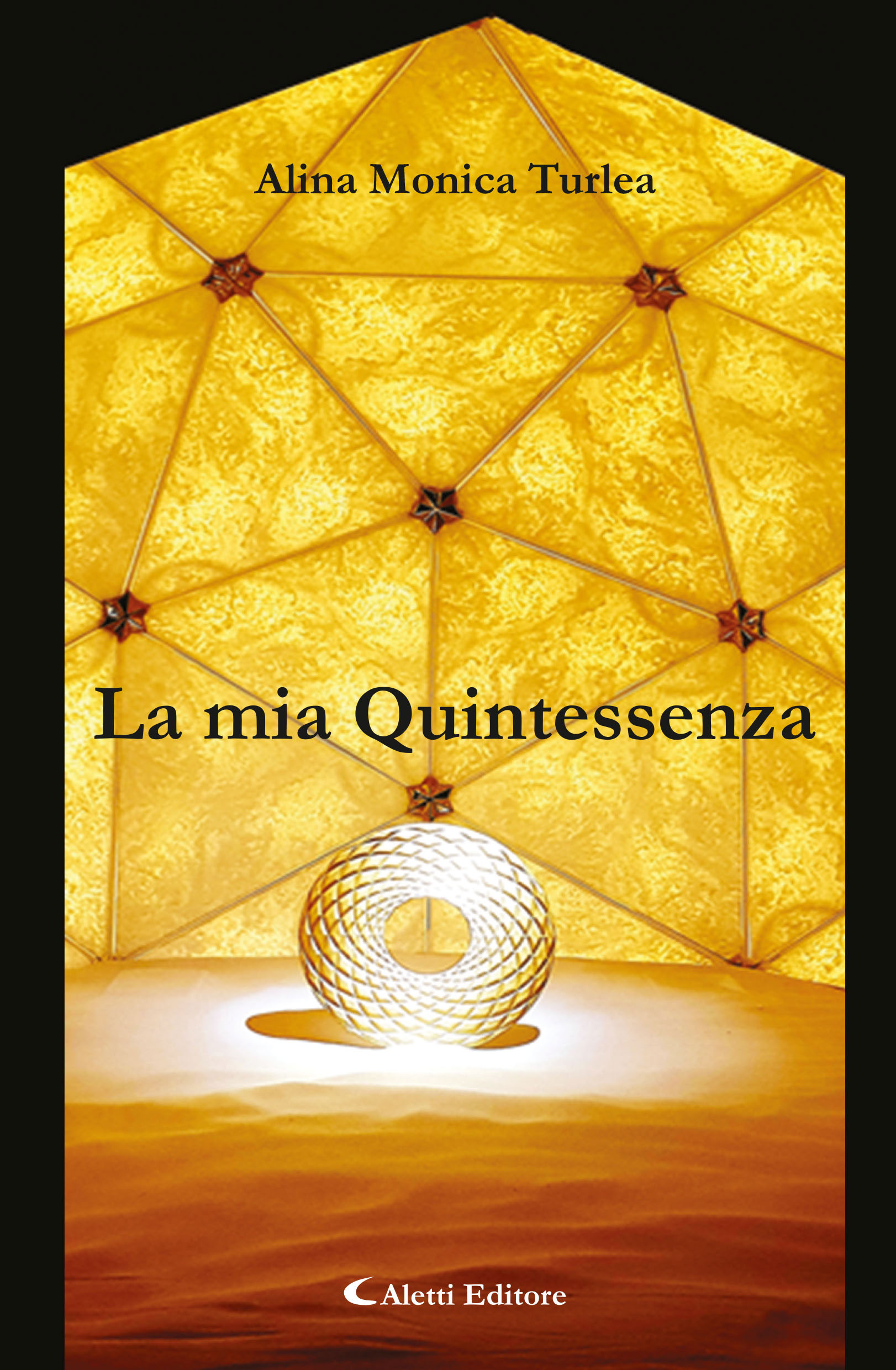 Alina Monica Turlea - La mia Quintessenza
