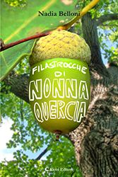 Nadia Belloni – Filastrocche di Nonna Quercia