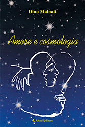 Dino Malnati - Amore e cosmologia
