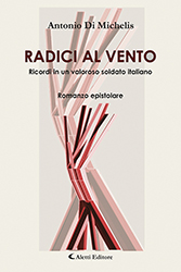DI GIAMMICHELE ANTONIO (RIP - alias ANTONIO DI MICHELIS) curatrice DI GIAMMICHELE DUILIA Radici al vento