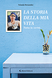 Yolanda Hernandez - La storia della mia vita - Tutta la verità