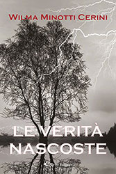 Wilma Minotti Cerini - Le verità nascoste
