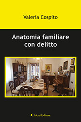 Valeria Cospito - Anatomia familiare con delitto