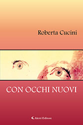 Roberta Cucini - Con occhi nuovi