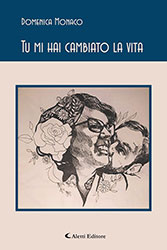 Domenica Monaco - TU MI HAI CAMBIATO LA VITA
