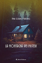 Pina Cofano Mancino - La montagna dei misteri
