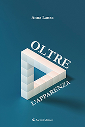 Anna Lanza - Oltre l'apparenza