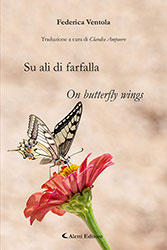Federica Ventola - Su ali di farfalla - On butterfly wings