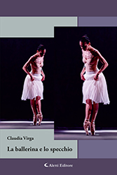 Claudia Virga - La ballerina e lo specchio